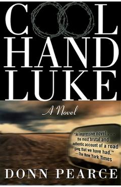 Cool Hand Luke - Donn Pearce
