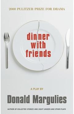 Dinner with Friends - Donald Margulies