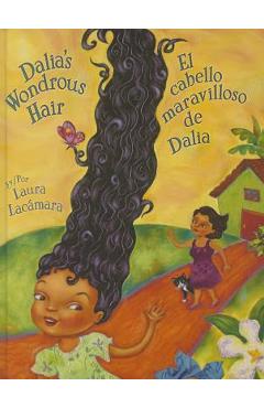 Dalia\'s Wondrous Hair / El Maravilloso Cabello de Dalia - Gabriela Baeza Ventura