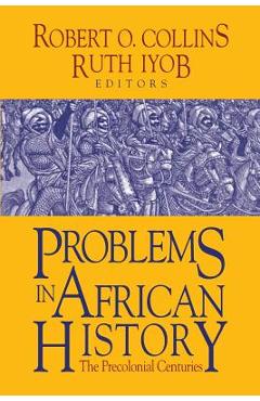 Problems in African History - Robert O. Collins