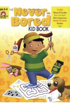 The never-bored kid book - evan-moor educational publishers