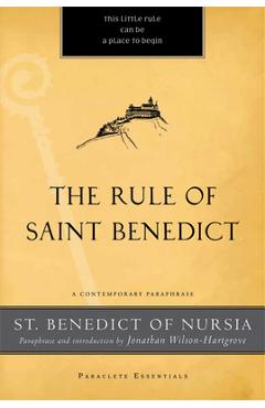Rule of Saint Benedict: A Contemporary Paraphrase - St Benedict Of Nursia