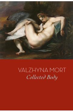 Collected Body - Valzhyna Mort