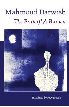 The Butterfly's Burden - Mahmoud Darwish