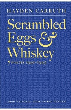 Scrambled Eggs & Whiskey: Poems, 1991-1995 - Hayden Carruth - Imagine 1