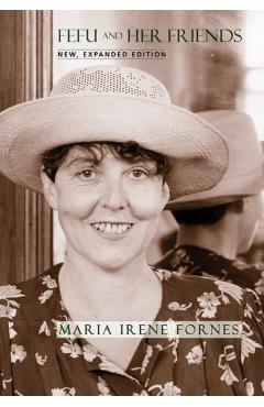 Fefu and Her Friends: New, Expanded Edition - Forn�s Mar�a Irene
