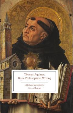 Thomas Aquinas: Basic Philosophical Writing: From the Summa Theologiae and the Principles of Nature - Thomas Aquinas