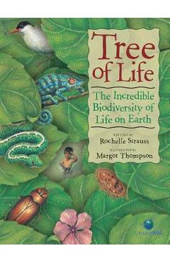 Tree of Life: The Incredible Biodiversity of Life on Earth - Rochelle Strauss