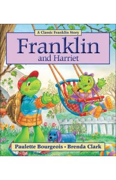 Franklin and Harriet - Paulette Bourgeois