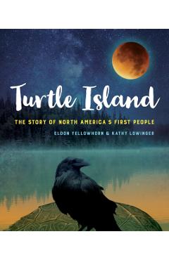 Turtle Island: The Story of North America's First People - Yellowhorn