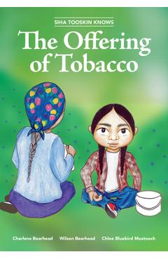 Siha Tooskin Knows the Offering of Tobacco, 7 - Charlene Bearhead