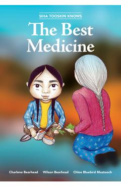 Siha Tooskin Knows the Best Medicine, 6 - Charlene Bearhead