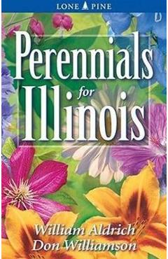 Perennials for Illinois - William Aldrich