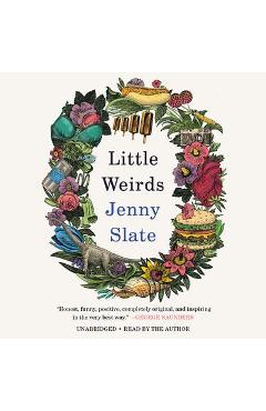 Little Weirds - Jenny Slate