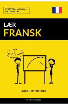 L�r Fransk - Hurtig / Lett / Effektivt: 2000 Viktige Vokabularer - Pinhok Languages