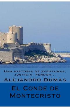 El Conde de Montecristo (Spanish) Edicion Completa - Alejandro Dumas