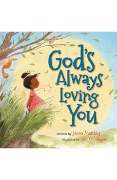 God\'s Always Loving You - Janna Matthies