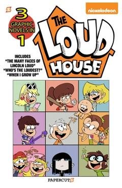 The Loud House 3-In-1 #4: The Many Faces of Lincoln Loud, Who\'s the Loudest? and the Case of the Stolen Drawers - The Loud House Creative Team