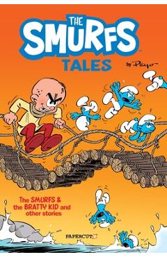 The Smurfs Tales #1: The Smurfs and the Bratty Kid - Peyo