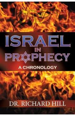 Israel in prophecy - richard hill