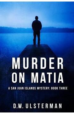 Murder on Matia - D. W. Ulsterman