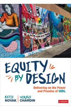 Equity by Design: Delivering on the Power and Promise of Udl - Mirko Chardin