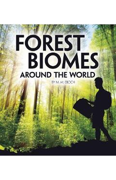 Forest Biomes Around the World - M. M. Eboch