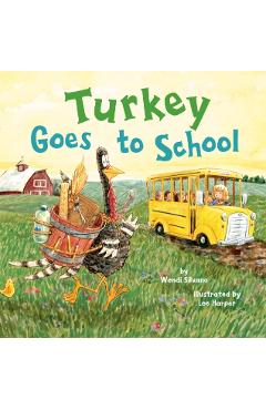 Turkey Goes to School - Wendi Silvano