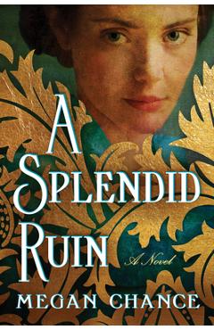 A Splendid Ruin - Megan Chance