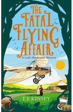 The Fatal Flying Affair - T. E. Kinsey