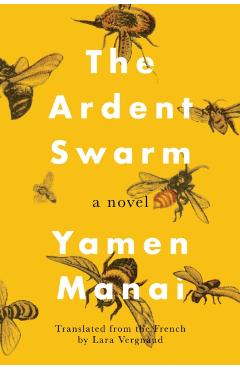 The Ardent Swarm - Yamen Manai