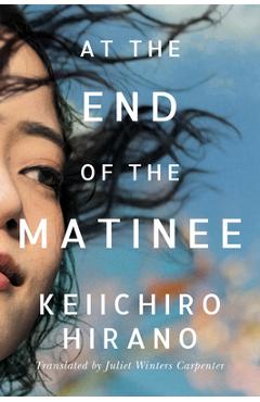 At the End of the Matinee - Keiichiro Hirano