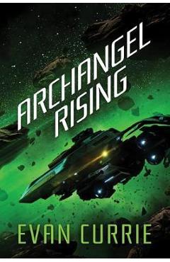 Archangel Rising - Evan Currie