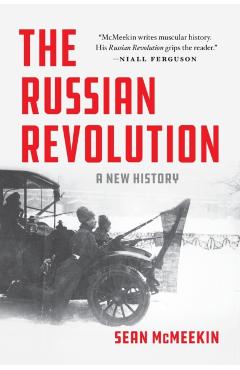 The Russian Revolution: A New History - Sean Mcmeekin