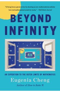 Beyond Infinity: An Expedition to the Outer Limits of Mathematics - Eugenia Cheng