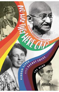 No Way, They Were Gay?: Hidden Lives and Secret Loves - Lee Wind