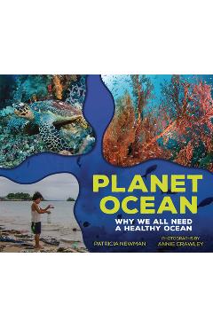 Planet Ocean: Why We All Need a Healthy Ocean - Patricia Newman