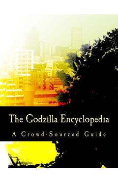 The Godzilla Encyclopedia: A Crowd-Sourced Guide - Wikipedia