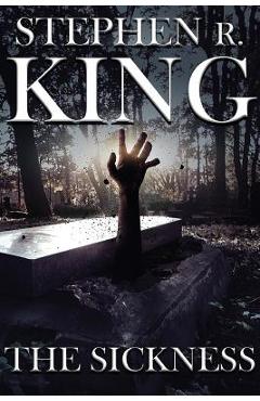 The Sickness - Stephen R. King
