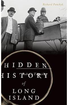 Hidden History of Long Island - Richard Panchyk