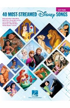 The 40 Most-Streamed Disney Songs: Easy Piano Songbook - Hal Leonard Corp