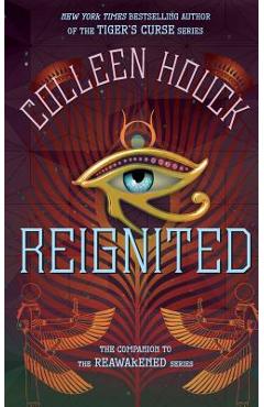 Reignited: A Companion to the Reawakened Series - Colleen Houck