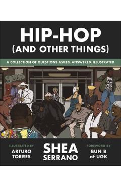 Hip-Hop (and Other Things) - Shea Serrano