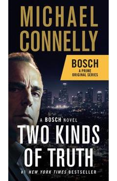 Two Kinds of Truth: A Bosch Novel - Michael Connelly