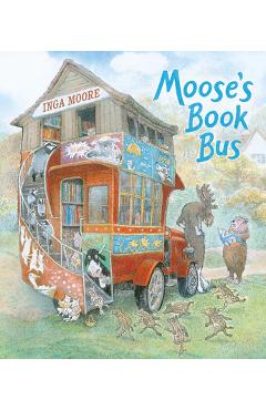 Moose\'s Book Bus - Inga Moore