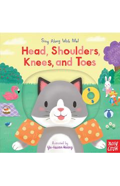 Head, Shoulders, Knees, and Toes: Sing Along with Me! - Nosy Crow