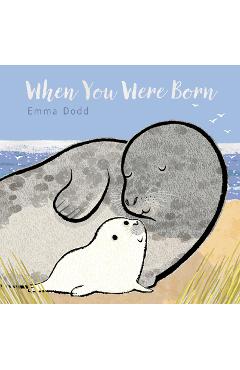 When You Were Born - Emma Dodd