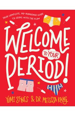 Welcome to Your Period! - Yumi Stynes