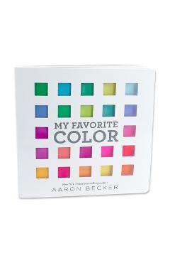 My Favorite Color: I Can Only Pick One? - Aaron Becker