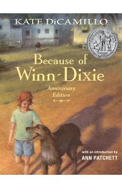 Because of Winn-Dixie Anniversary Edition - Kate Dicamillo